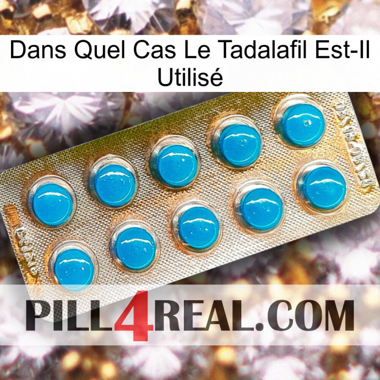 Dans Quel Cas Le Tadalafil Est-Il Utilisé new09